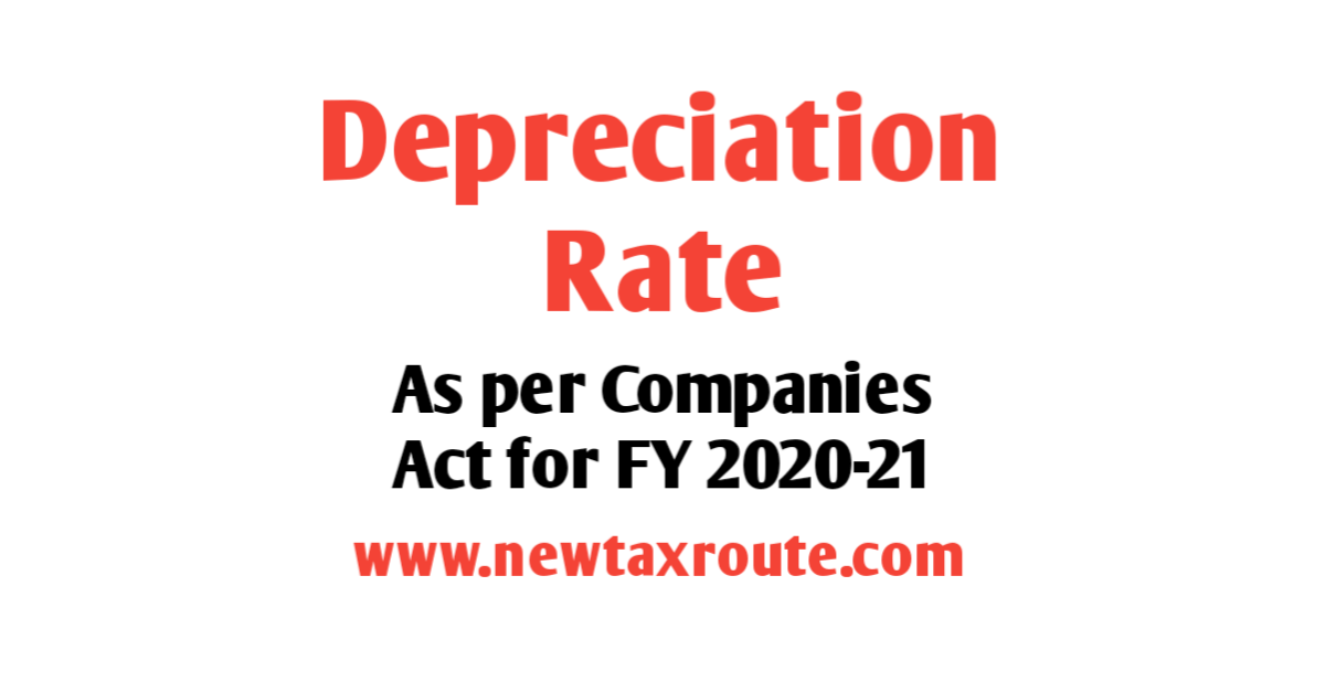 Depreciation Rate as Per Companies Act For AY 2020-21
