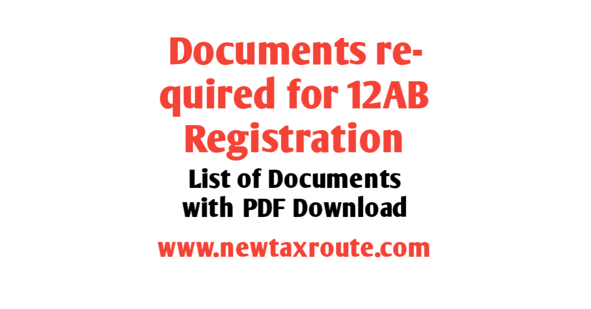 Documents required for 12AB Registration