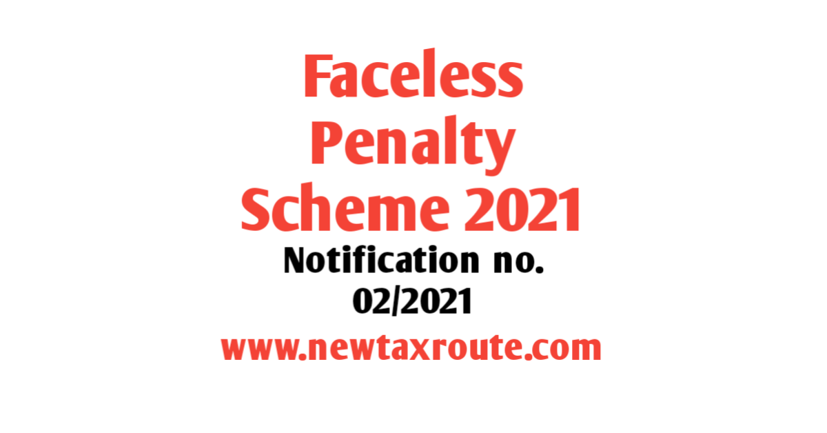 Faceless Penalty Scheme 2021