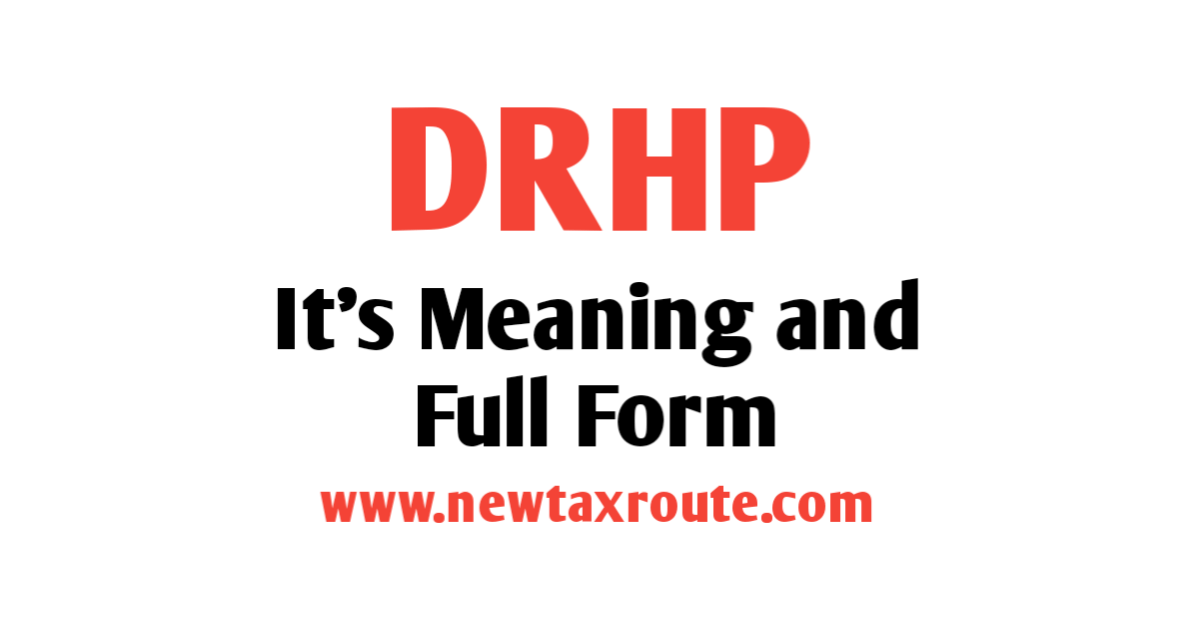 What is the Meaning of DRHP and Full Form of DRHP