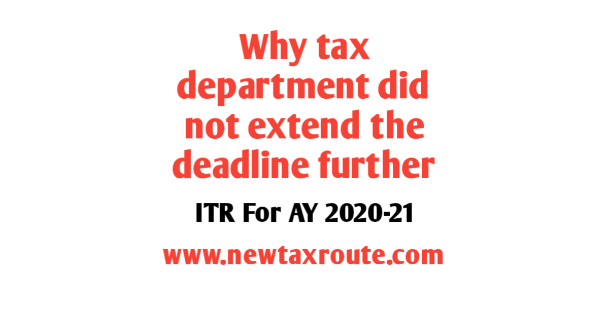 Why CBDT did not extend the ITR Filing Deadlines for AY 2020-21