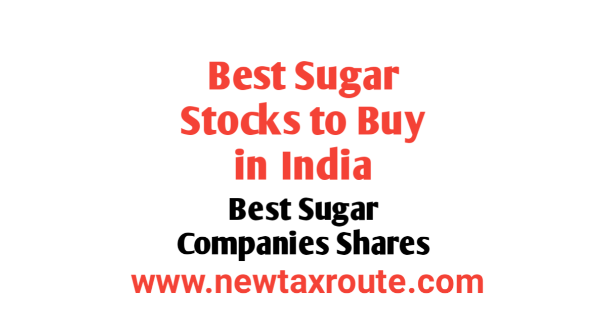 Best Sugar Stocks to Buy in India